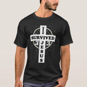 Funny Christian 33th Birthday Gift I SURVIVED JESU T-Shirt