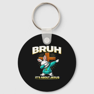 Funny christian easter bunny bruh about jesus key ring