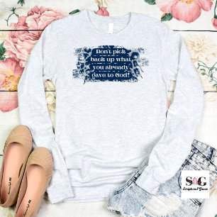 Funny Christian Give It To God  T-Shirt