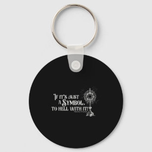 Funny Christian If It's A Symbol To Hell With It F Key Ring