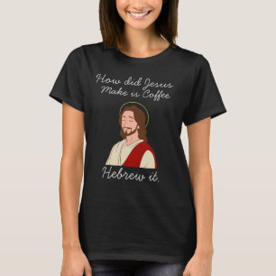 Funny  Christian  joke  T-Shirt
