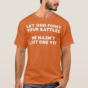 Funny Christian Let God Fight Your Battles Jesus D T-Shirt