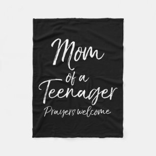 Funny Christian Mother's Mom Of A Teenager Prayers Fleece Blanket