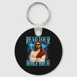 Funny Christian Read Your Bible Bruh Key Ring