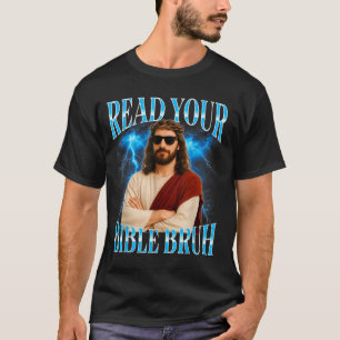 Funny Christian Read Your Bible Bruh T-Shirt