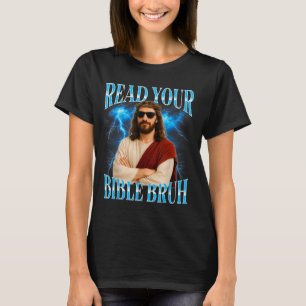 Funny Christian Read Your Bible Bruh  T-Shirt
