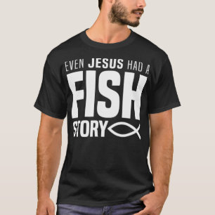 Funny Christian Religious Church Jesus Fish Story T-Shirt