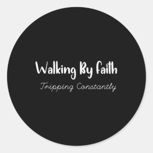 Funny Christian Saying Faith Humour Jesus Believer Classic Round Sticker