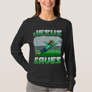 Funny Christian Soccer Jesus Saves Goalie Gift T-Shirt
