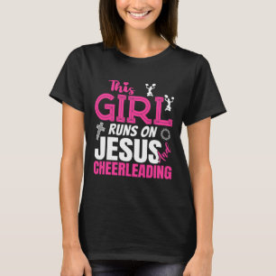 Funny Christian This Girl Runs On Jesus And Cheerl T-Shirt