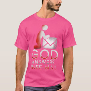 Funny Christian tshirt prayer shirt God answers Kn