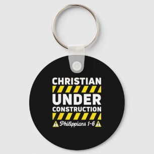 Funny Christian Under Construction Philipans 1-6 S Key Ring