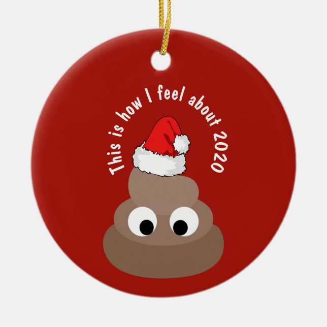 FUNNY Christmas 2020 Ornament Feeling POOP Emoji (Front)