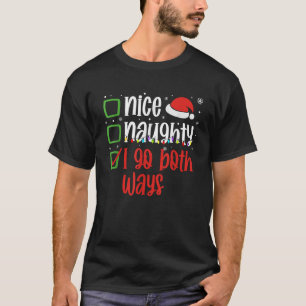Funny Christmas 2023 Nice Naughty I go both ways  T-Shirt