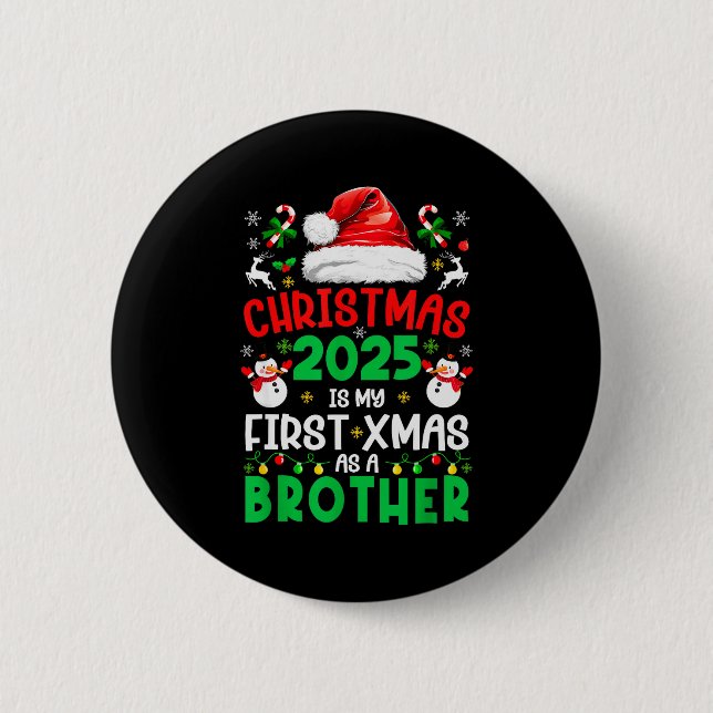 Funny Christmas 2025 Is My First Xmas As A Brother 6 Cm Round Badge (Front)