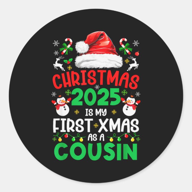 Funny Christmas 2025 Is My First Xmas As A Cousin  Classic Round Sticker (Front)