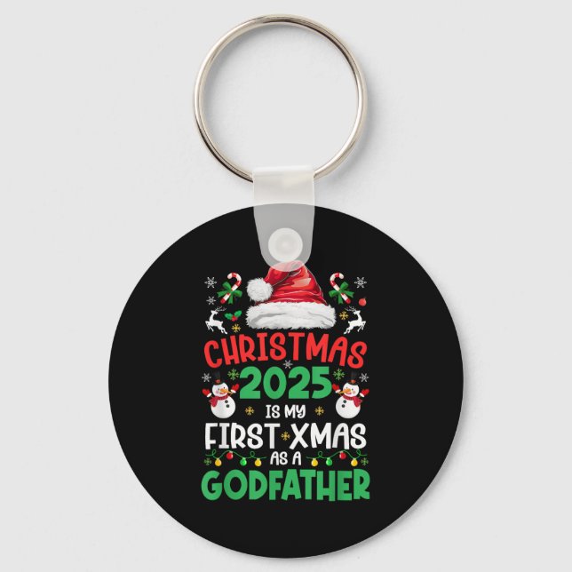 Funny Christmas 2025 Is My First Xmas As A Godfath Key Ring (Front)