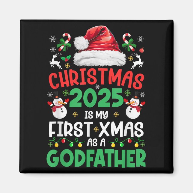 Funny Christmas 2025 Is My First Xmas As A Godfath Magnet (Front)