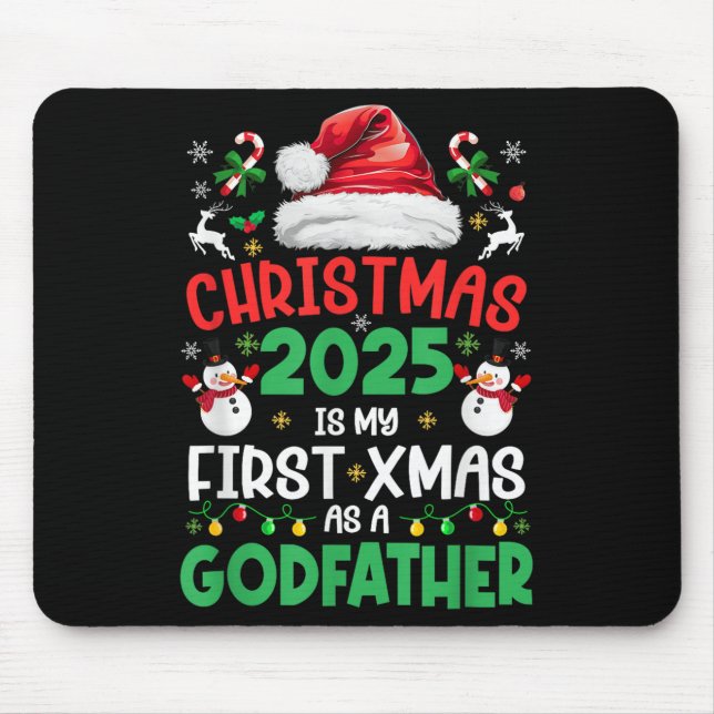 Funny Christmas 2025 Is My First Xmas As A Godfath Mouse Mat (Front)