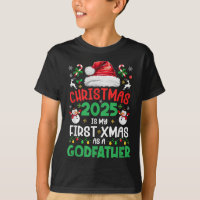 Funny Christmas 2025 Is My First Xmas As A Godfath