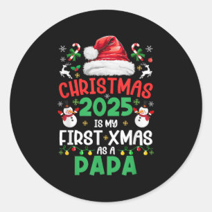 Funny Christmas 2025 Is My First Xmas As A Papa Fa Classic Round Sticker
