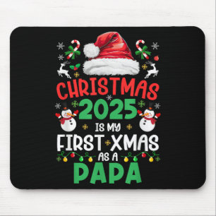 Funny Christmas 2025 Is My First Xmas As A Papa Fa Mouse Mat