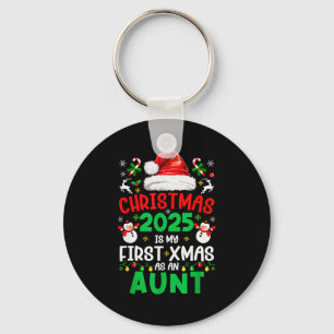 Funny Christmas 2025 Is My First Xmas As An Aunt F Key Ring