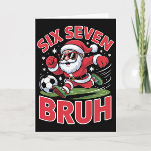 Funny Christmas 67 Meme Bruh Soccer Santa Xmas Paj Card