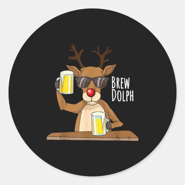 Funny Christmas Alcohol Shirt. Brew Dolph Beer Dri Classic Round Sticker (Front)