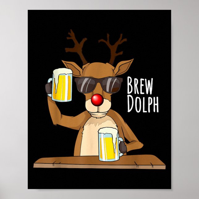 Funny Christmas Alcohol Shirt. Brew Dolph Beer Dri Poster (Front)