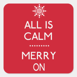 Funny Christmas All Is Calm ID588 Square Sticker