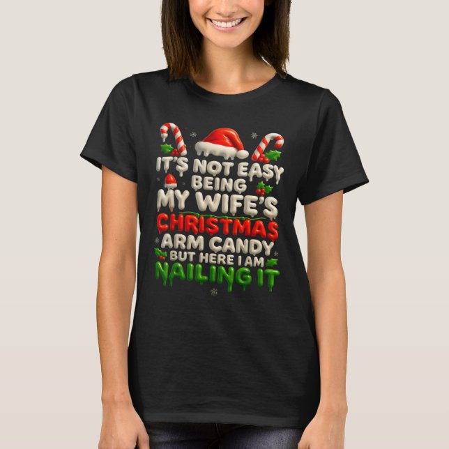 Funny Christmas Arm Candy Husband Holiday Couple H T-Shirt (Front)