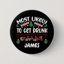 Funny Christmas Badges Most Likely Drunk Name