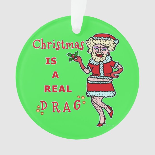 Funny Christmas Bah Humbug Santa in Drag Ornament (Front)
