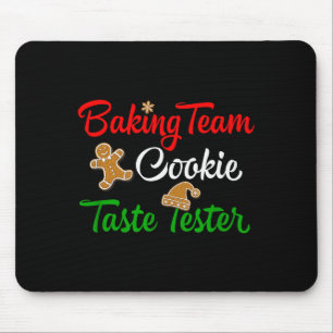 Funny Christmas Baking Team Cookie Taste Tester  Mouse Mat