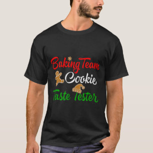 Funny Christmas Baking Team Cookie Taste Tester T-Shirt