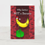 Funny Christmas Banana Santa Holiday Card<br><div class="desc">Looking for a funny banana Christmas card to send out this year? Here are fun banana holiday greeting cards that you can personalise with your own outside and inside message! The unique illustration by Raphaela Wilson depicts a funny cartoon banana stuck in a Chimney with the caption: "Why Santa's Not...</div>