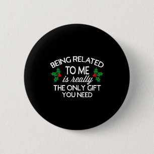 Funny Christmas Being Related To Me Family Joke 6 Cm Round Badge