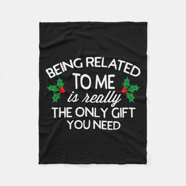 Funny Christmas Being Related To Me Family Joke  Fleece Blanket (Front)
