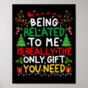Funny Christmas Being Related To Me Family Xmas Pa Poster