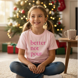 Funny Christmas Better Not Pout Simple Cute  T-Shirt