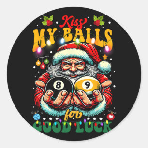 Funny Christmas Billiards Kiss My For Good Luck Classic Round Sticker