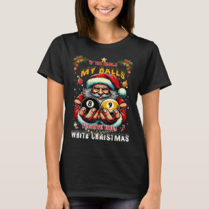 Funny Christmas Billiards Santa Jingle My T-Shirt
