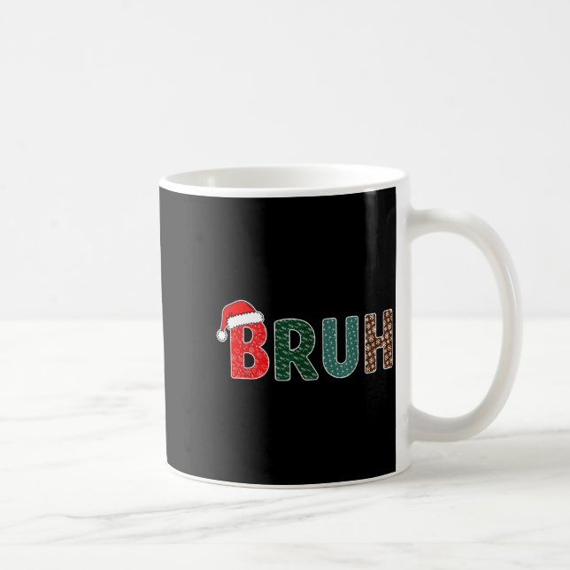 Funny Christmas Bruh Meme For Men Women Kids Girls Coffee Mug (Right)