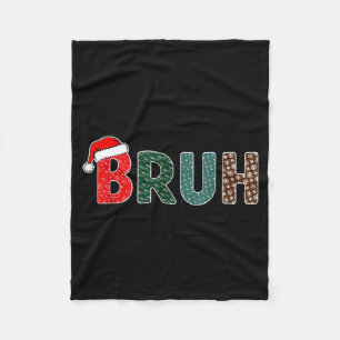 Funny Christmas Bruh Meme For Men Women Kids Girls Fleece Blanket