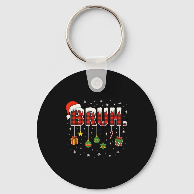 Funny Christmas Bruh Plaid Teens Boys Kids Xmas Pa Key Ring (Front)