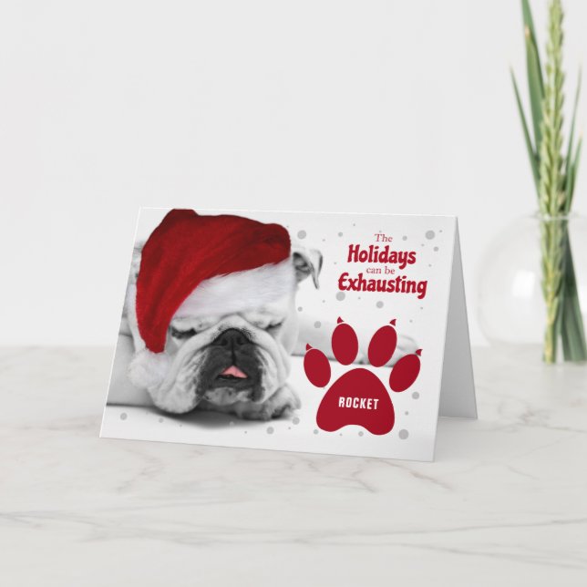 Funny Christmas Bulldog Holidays are Exhausting Ho Holiday Card (Front)