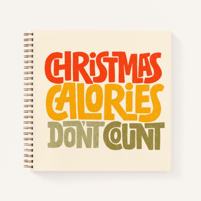 Funny Christmas Calories Don’t Count Design Notebook (Front)