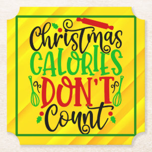 Funny Christmas Calories Don’t Count Design Paper Coaster