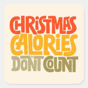 Funny Christmas Calories Don’t Count Design Square Sticker